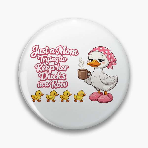 Item preview, Just a mom trying to keep ducks in a row designed and sold by HandicraftArt.