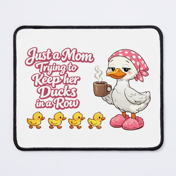 Item preview, Just a mom trying to keep ducks in a row designed and sold by HandicraftArt.