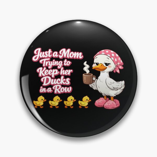 Item preview, Just a mom trying to keep ducks in a row designed and sold by HandicraftArt.
