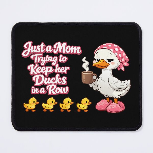 Item preview, Just a mom trying to keep ducks in a row designed and sold by HandicraftArt.