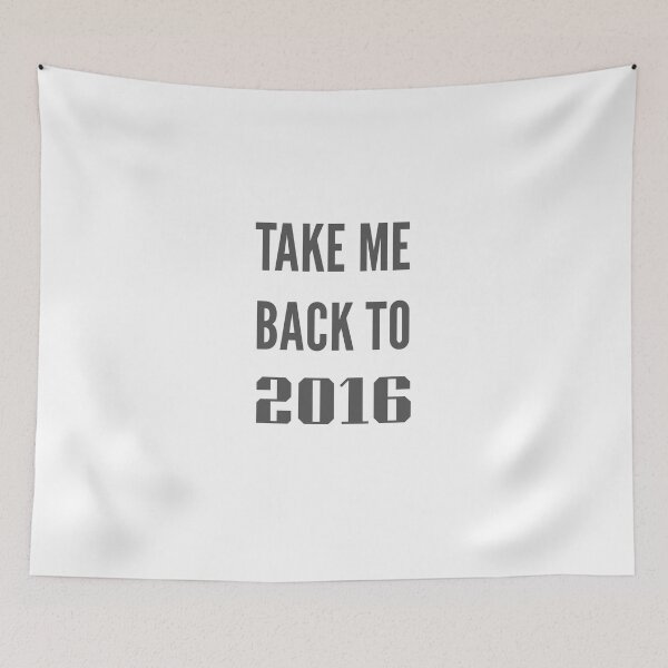 Item preview, Take Me Back To 2016 designed and sold by Parsh-Shop.