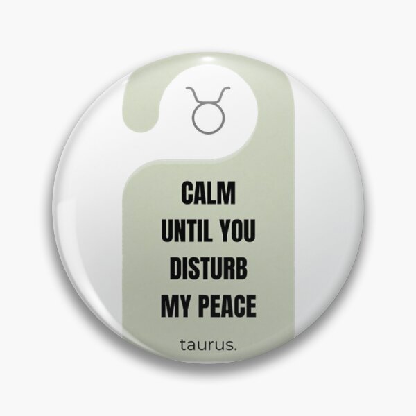 Item preview, Taurus Zodiac Calm Until Disturbed Peace Design designed and sold by Milena018.