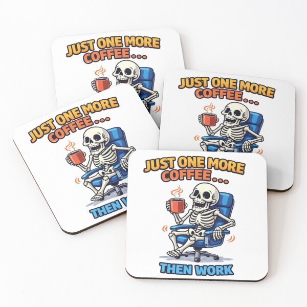 Item preview, Funny Skeleton Coffee - Just One More Coffee Then Work  designed and sold by NoriudaR.