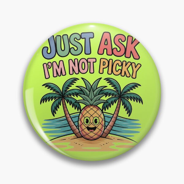 Item preview, Just Ask I’m Not Picky! designed and sold by JaroCreates.