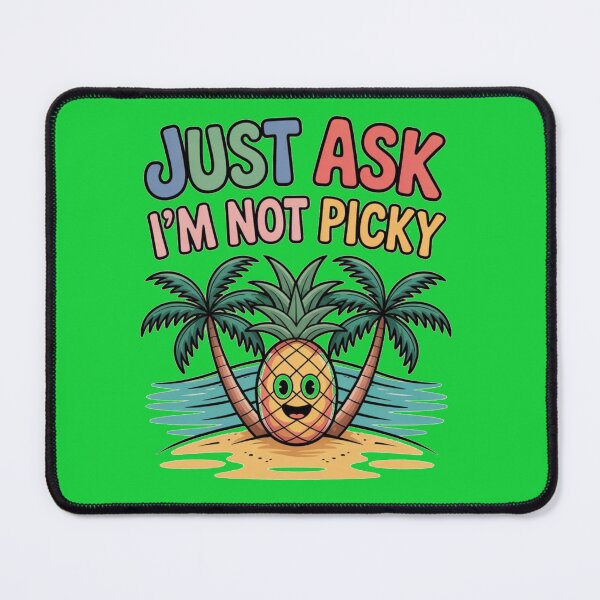 Item preview, Just Ask I’m Not Picky! designed and sold by JaroCreates.