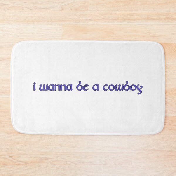 Item preview, CMAT "I wanna be a cowboy" design. EURO-COUNTRY if my wife new id be dead designed and sold by TaylorDelGaga.