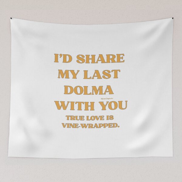 Item preview, I’d Share My Last Dolma With You designed and sold by mythographiaart.