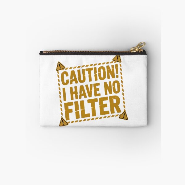 Item preview, I Have No Filter designed and sold by PhoenixbyGEDA.