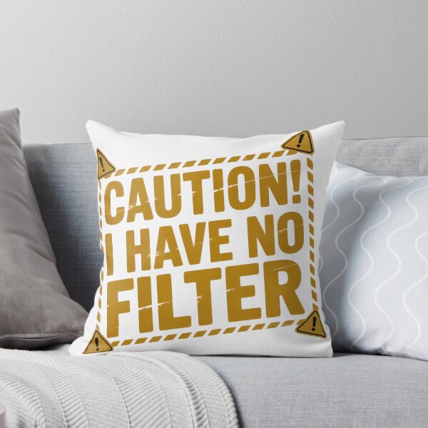 Item preview, I Have No Filter designed and sold by PhoenixbyGEDA.