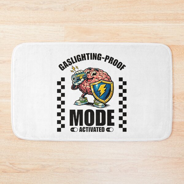Item preview, Gaslighting-proof mode activated designed and sold by Peerless-Prime.