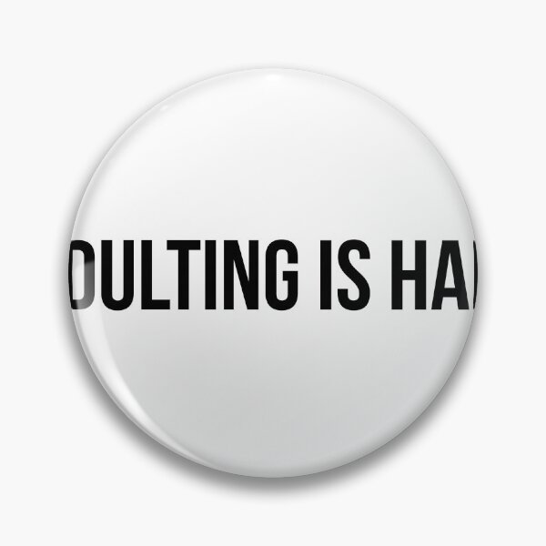 Item preview, Adulting Is Hard T-Shirt - Funny Sarcastic Gift designed and sold by Malented.