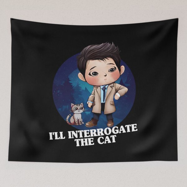 Item preview, I’ll Interrogate The Cat Funny Castiel Quote Supernatural Fanart designed and sold by Say It With Ink.