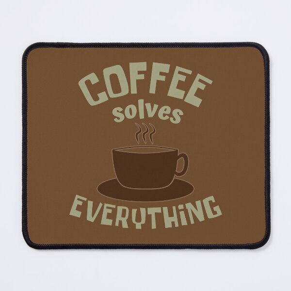 Item preview, Coffee Solves Everything Funny Coffee Quote designed and sold by DesignsVault.