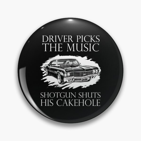 Item preview, Driver Picks The Music Shotgun Shuts His Cakehole Dean Quote designed and sold by Say It With Ink.