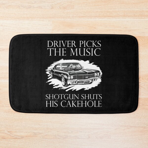 Item preview, Driver Picks The Music Shotgun Shuts His Cakehole Dean Quote designed and sold by Say It With Ink.