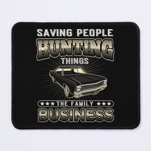 Item preview, Saving People Hunting Things The Family Business Supernatural Quote designed and sold by Say It With Ink.