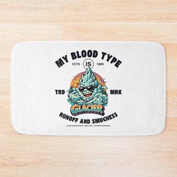 Item preview, Montana : my blood type is glacier designed and sold by Peerless-Prime.