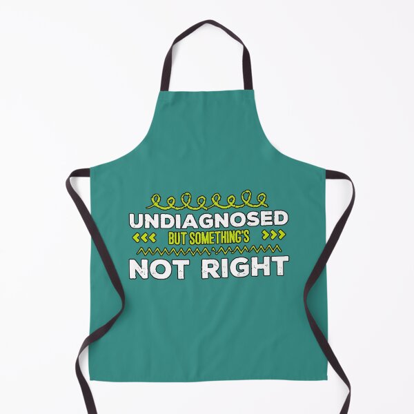 Item preview, Undiagnosed But Something's Not Right (Relatable Sarcastic Humor Phrase) designed and sold by AstronautMerch.