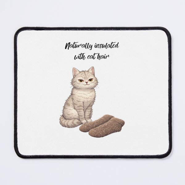 Item preview, Naturally Insulated with Cat Hair Funny Cat Lover Design designed and sold by YasochkaCatsArt.