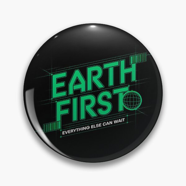 Item preview, Earth First – Eco Activism Graphic, Sustainable Future Environmental Design designed and sold by maseno.