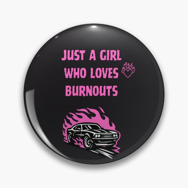 Item preview, Just A Girl Who Loves Burnouts designed and sold by ParkandPress.