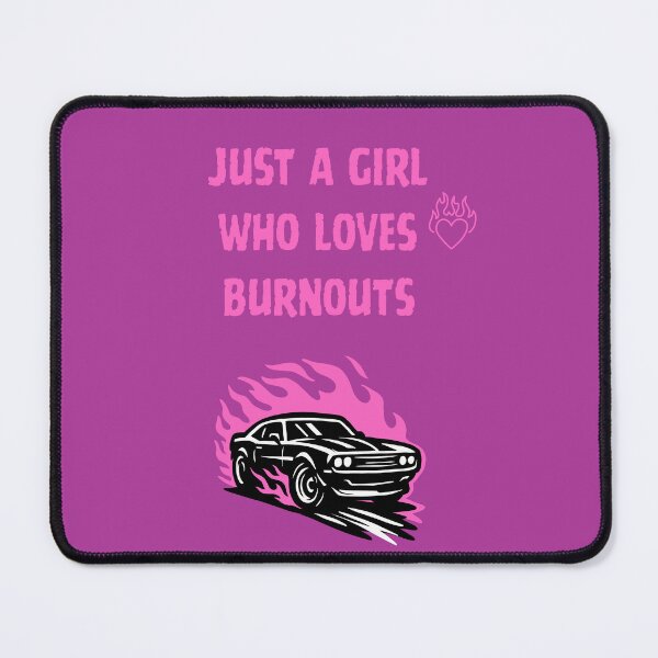 Item preview, Just A Girl Who Loves Burnouts designed and sold by ParkandPress.