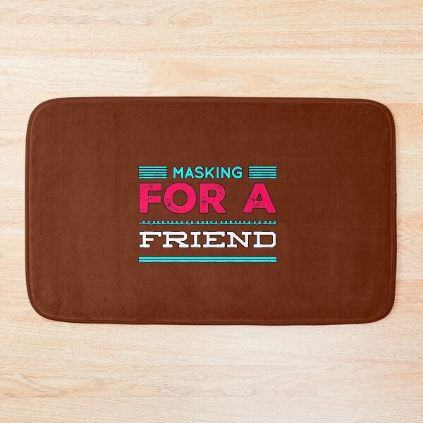 Item preview, Masking For A Friend Ironic Phrase Social Humor Introverts Funny Design designed and sold by AstronautMerch.