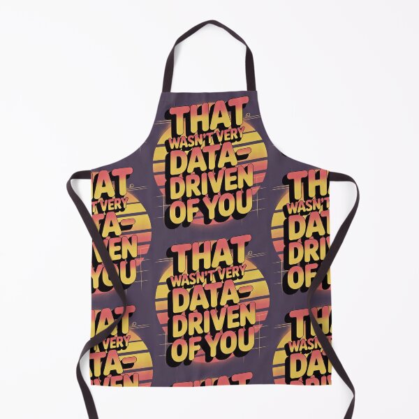 Item preview, That wasn't very data-driven of you designed and sold by Agu210.