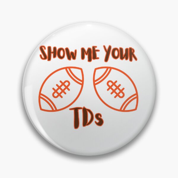 Item preview, Show Me Your TDs Cleveland Football Fan Shirt designed and sold by KBTshirts.