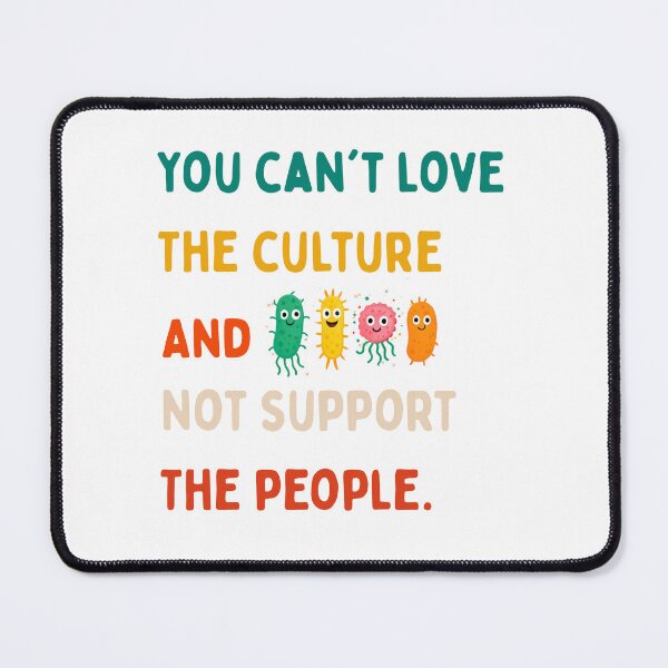 Item preview, You can't Love The Culture Funny Design designed and sold by FlowerSeller1.