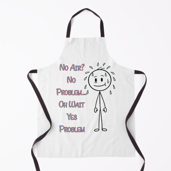 Item preview, No Air? No Problem… Oh Wait Yes Problem Funny Quote Design | Dark Humor Meme Graphic designed and sold by Anasalseady.
