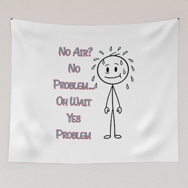 Item preview, No Air? No Problem… Oh Wait Yes Problem Funny Quote Design | Dark Humor Meme Graphic designed and sold by Anasalseady.