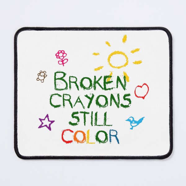 Item preview, Broken Crayons Still Color designed and sold by SlayPOPShop.