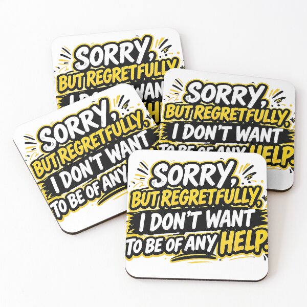 Item preview, Sorry But Regretfully I Don’t Want to Help Funny Quote Design designed and sold by Gold Turtle  Lina.