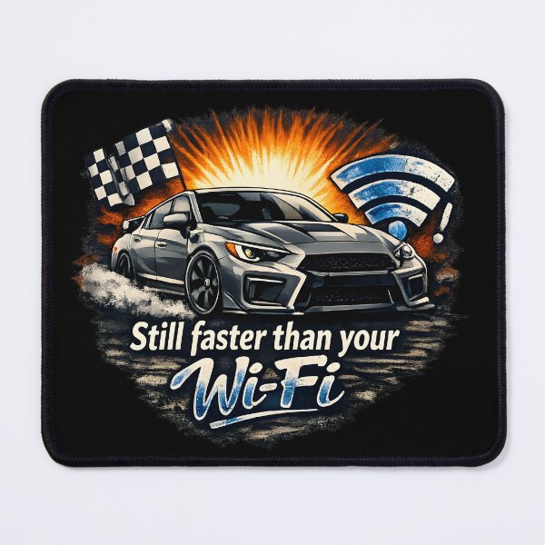 Item preview, Still Faster Than Your Wi-Fi – Sports Car Humor Design designed and sold by darkan1.