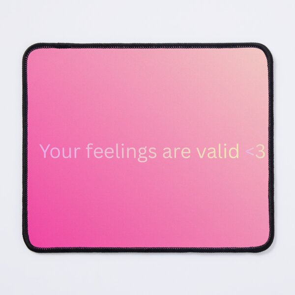Item preview, Your feelings are valid ❤️ designed and sold by SoulSunshine-.