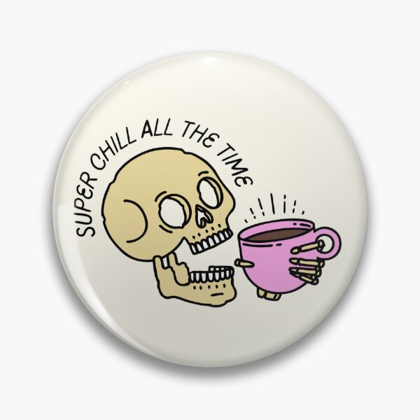 Item preview, I'm Super Chill All The Time designed and sold by Sarah Teigland.