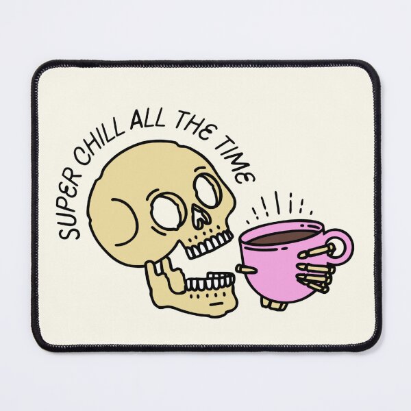 Item preview, I'm Super Chill All The Time designed and sold by Sarah Teigland.