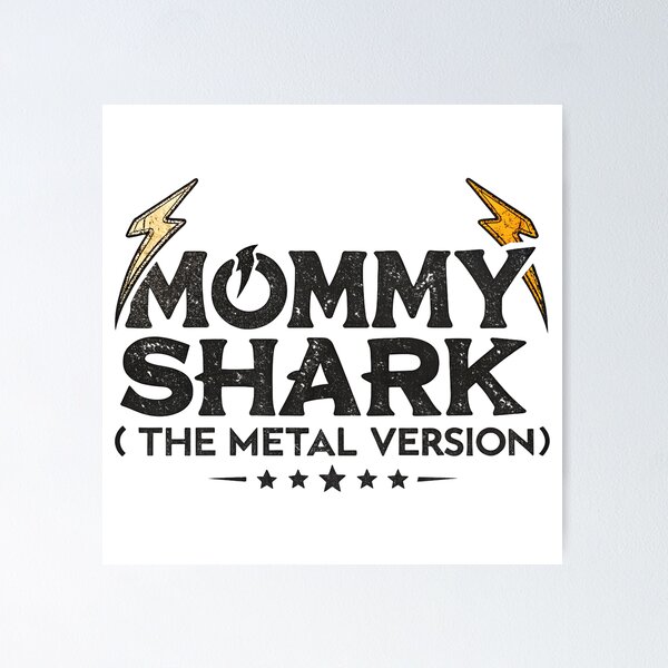 Item preview, MOMMY SHARK The Metal Version designed and sold by GogoGrove.