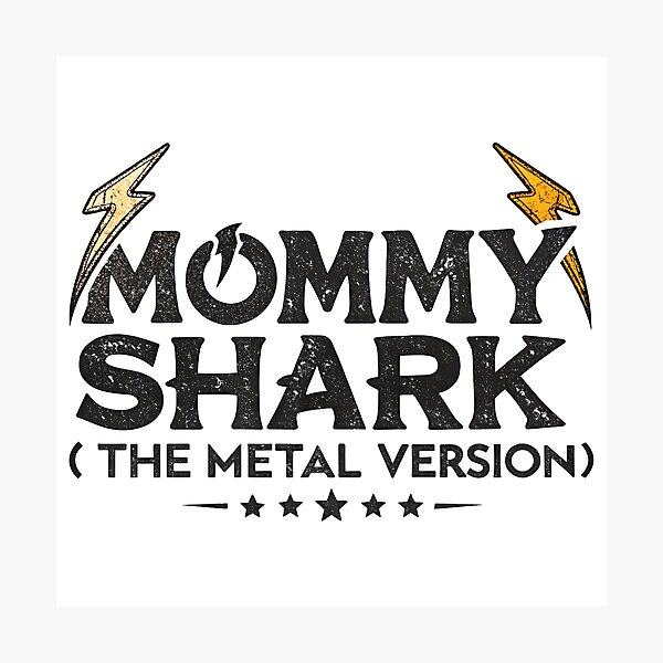 Item preview, MOMMY SHARK The Metal Version designed and sold by GogoGrove.