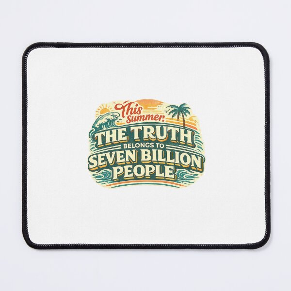 Item preview, This Summer Truth Belongs To Seven Billion People Disclosure Day Quote designed and sold by Places On Earth.