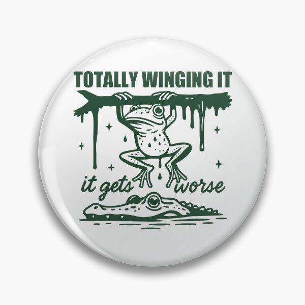 Item preview, Totally Winging It Gets Worse Dark Humor Funny Frog Meme designed and sold by gunaone-design.