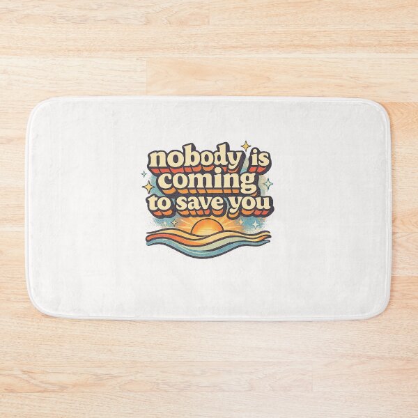 Item preview, Nobody Is Coming To Save You Self Reliance Motivational Quote Stoicism designed and sold by Places On Earth.