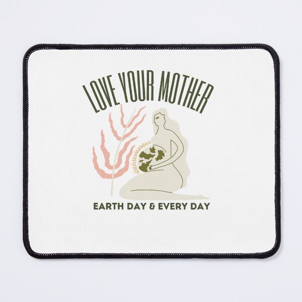 Item preview, Love Your Mother Earth Day Every Day designed and sold by LuveraxArt.