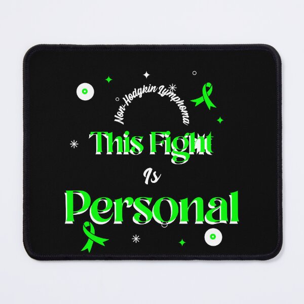 Item preview, Non-Hodgkin Lymphoma- This Fight Is Personal designed and sold by ACA Design & Print.