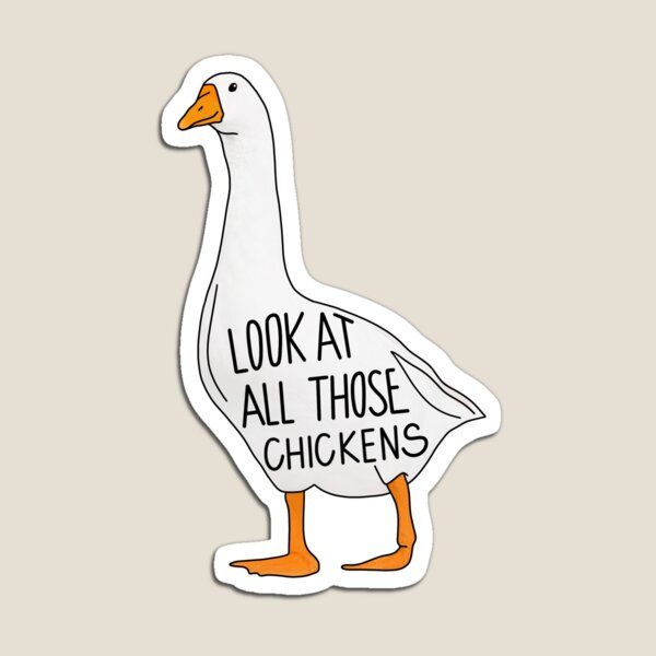 Look at all those chickenssss Magnet
