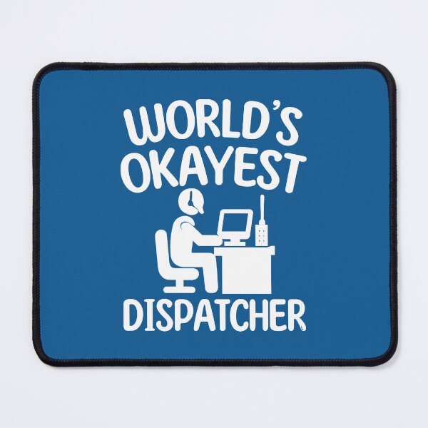 Item preview, World’s Okayest Dispatcher. Funny Work Quote Design designed and sold by DesignHouse07.