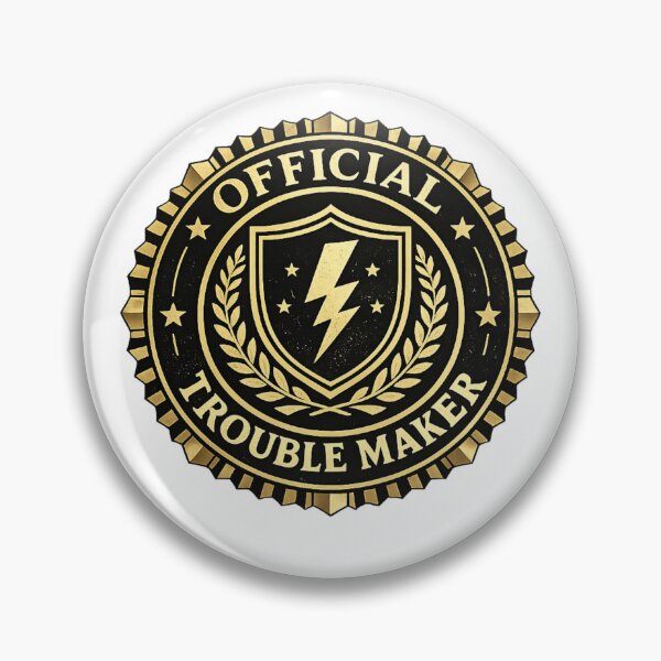 Item preview, Official Trouble Maker Funny Badge Design designed and sold by RottenThreads.
