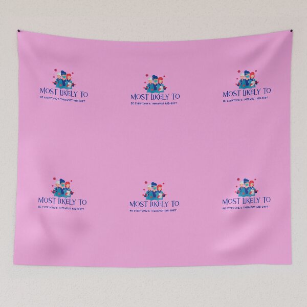 Item preview, Most Likely To Be Everyone’s Therapist Mid-Shift designed and sold by Zoaluxe.