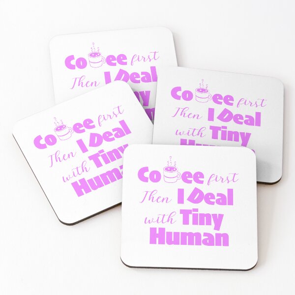 Item preview, Coffee first. Then I deal with tiny humans. designed and sold by DesignMindSG.